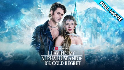Leaving My Alpha Husband In Ice Cold Regret