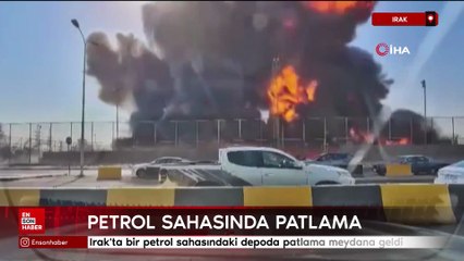 Irak’ta petrol sahasında patlama