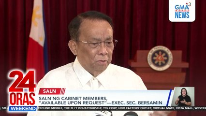 SALN ng Cabinet members, “available upon request”—Exec. Sec. Bersamin | 24 Oras Weekend