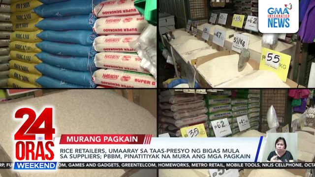 Rice retailers, umaaray sa taas-presyo ng bigas mula sa suppliers; PBBM, pinatitiyak na mura ang mga pagkain | 24 Oras Weekend