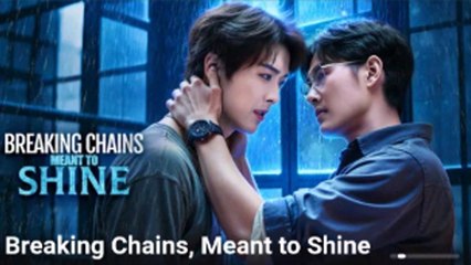 Breaking Chains Meant To Shine