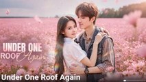 Under One Roof Again Full Episode - Full Movie
