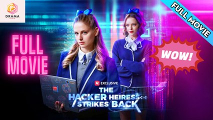 [New] The Hacker Heiress Strikes Back #reelshort - Full Movie  Drama Hub