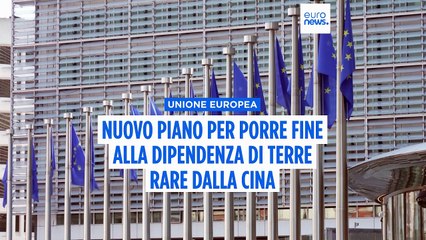 L'Unione europea cerca di porre fine alla dipendenza dalla Cina per le terre rare