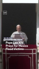 Pope Leo XIV Prays For Mexico Flood Victims