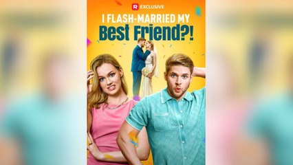 I Flash-Married My Best Friend [Hot 2025🔥]
