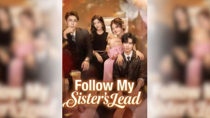 Follow My Sister's Lead [Hot 2025🔥]