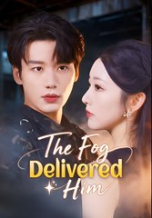 The Fog Delivered Him - Drama FULL MOVIES ENGLISH SUB