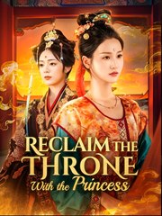 Reclaim The Throne With The Princess - Drama FULL MOVIES ENGLISH SUB