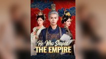 He Who Shaped the Empire Full Movie