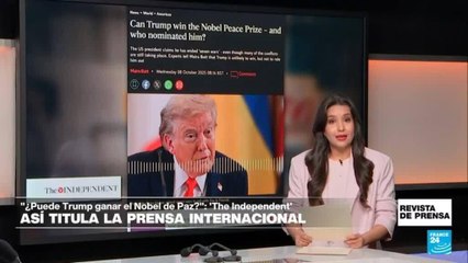 "¿Puede Trump ganar el Premio Nobel de Paz?: 'The Independent'