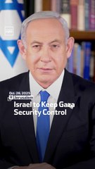 Netanyahu Says Israel Will Veto Gaza Force