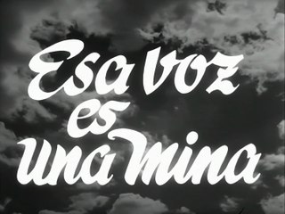 Esa voz es una mina 1955 HD 1080 Completa Antonio Molina, Rafael Durán