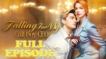 [Hot 2025🔥] Falling For My Call Boy CEO Full Movie