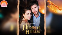 💖The Hidden Heiress #Full 🐽 Top Movie 2025 - Sunshine Movies Channel
