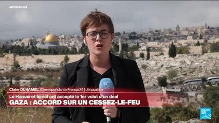 Cessez-le-feu à Gaza : Le Hamas et Israël ont accepté le premier volet d'un accord