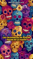 El Origen de las Calaveritas de Azúcar