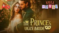 The Prince's Ugly Bride Full