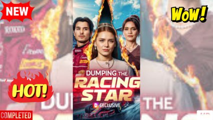 Breaking Up With The Racing Star - FULL MOVIES ENGLISH SUB - Video Dailymotion