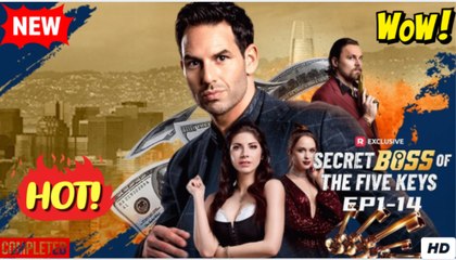 [New] Secret Boss Of The Five Keys #realshort - Full Movie - Drama Hub - Video Dailymotion