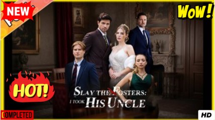 Slay to Fosters I Took His Uncle USA #ReelShort