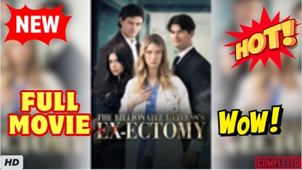 ♥️🍏💥 The Billionaire Heiress's Ex ectomy  dailymotion