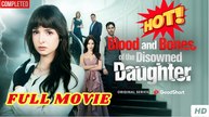 ❣️🍅💥 Blood and Bones of the Disowned Daughter Full Movie