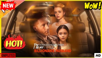 [New] The Homeless Fishmonger Is My Billionaire Husband #shortmax - Full Movie - Drama Hub - Video Dailymotion