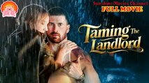💖Taming The Landlord #Full 🐽 Top Movie 2025 - Sunshine Movies Channel