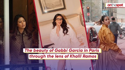 On the Spot: The beauty of Gabbi Garcia in Paris through the lens of Khalil Ramos
