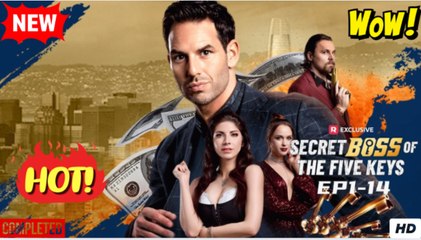 [New] Secret Boss Of The Five Keys #realshort - Full Movie - Drama Hub - Video Dailymotion