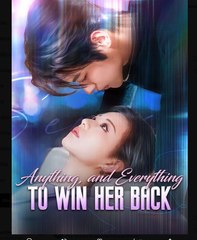 Anything And Everything To Win Her Back (NEW) - FULL [Eng Sub]