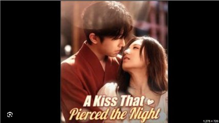 A Kiss That Pierced The Night (NEW) - FULL [Eng Sub]