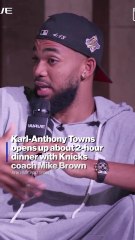 Karl-Anthony Towns opens up about 2-hour dinner with Knicks coach Mike Brown