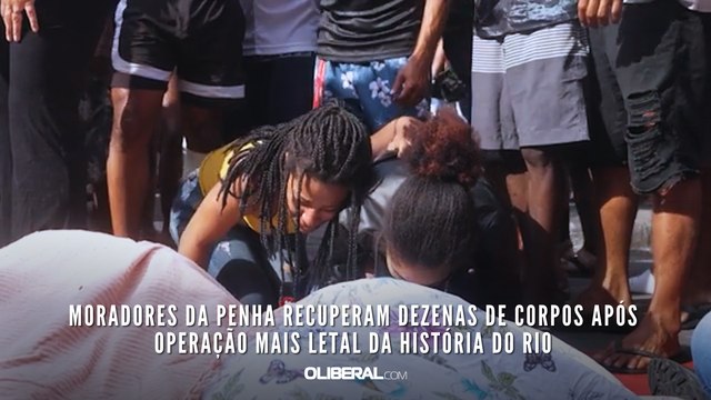 Moradores da Penha recuperam dezenas de corpos após operação mais letal da história do Rio