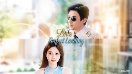 Love’s Perfect Landing – English Sub – Full HD Movie Uncut