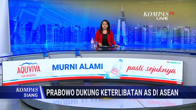 Presiden Prabowo Dukung Peran AS di ASEAN hingga Perdamaian Thailand-Kamboja | KOMPAS SIANG