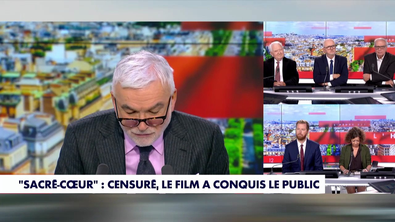Édito Pascal Praud - «Sacré Cœur» : «Censuré, le film a conquis le public»