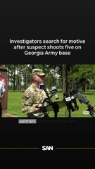 Investigators search for motive after suspect shoots five on Georgia Army base