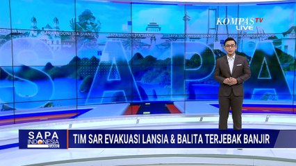 Terbaru! Kondisi Terkini Banjir di Mamuju, Tim SAR Evakuasi Lansia dan Balita | SAPA SIANG