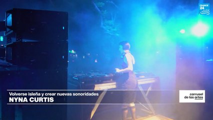 Nyna Curtis: volverse isleña y crear nuevas sonoridades