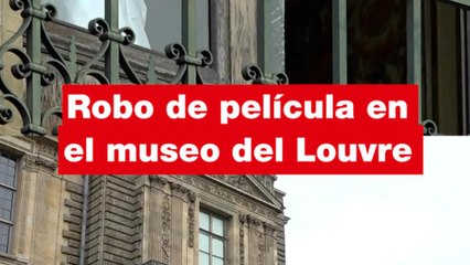 Robo de película en el museo del Louvre