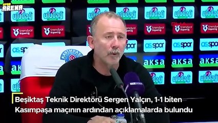 Sergen Yalçın: 'Olmayınca olmuyor bazen'