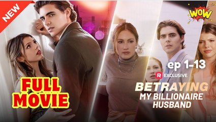 Betraying My Billionaire Husband - Full Movie HD