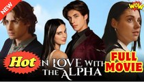 In Love with the Alpha - Full Movie HD - Drama ShortFilms Hot - Video Dailymotion