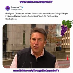 Firefighter (Terrence Crosbie), From Dublin Ireland Found Guilty Of Rape In Boston Massachusetts During Last Year's St. Patrick's Day Celebrations.