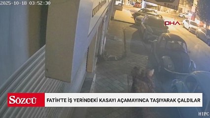 Fatih'te iş yerindeki kasayı açamayınca taşıyarak çaldılar