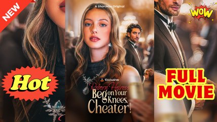 Reborn Heiress Beg on Your Knees Cheater Full Movi