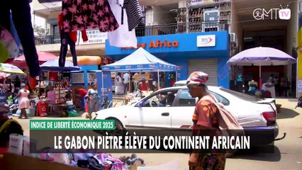 [#Reportage] Indice de liberté économique 2025 : le Gabon piètre élève du continent africain