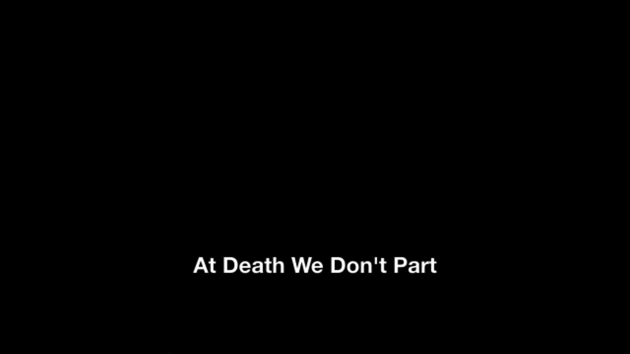 At Death We Don't Part